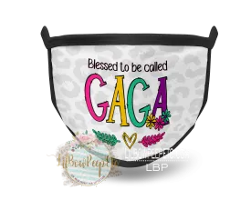 Blessed To Be Called Gaga Printed Mask